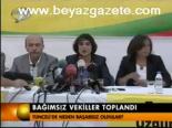 Bağımsız Vekiller Toplandı