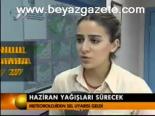 Haziran Yağışları Sürecek
