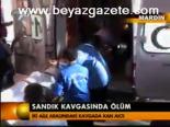 Sandık Kavgasında Ölüm