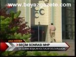Seçim Sonrası Mhp