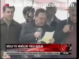 Dicle'ye Vekillik Yolu Açıldı