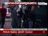 Polis Nasıl Şehit Oldu!