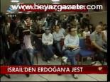İsrail'den Erdoğan'a Jest