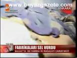 Fabrikaları Sel Vurdu