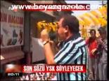 Son Sözü Ysk Söyleyecek