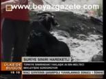 Suriye Sınırı Hareketli