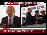 Erdoğan Samimi Değil