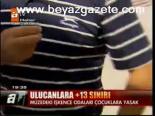 Ulucanlar'a +13 Sınırı