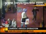 Camideki Hırsıza Operasyon