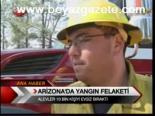 Arizona'da Yangın Felaketi