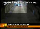 Tünelde Aşırı Hız Kazası