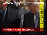 Vekiller Kayıt Sırasında