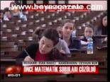 Önce Matematik Soruları Çözüldü