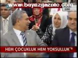 Hem Çocukluk Hem Yoksulluk