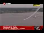 Son Uçuşu Oldu