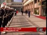 Tsk Hava'sız Kaldı