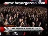Mhp Başkanlık Divanı Belli Oldu