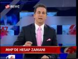 Mhp'de Hesap Zamanı