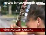 Tüm Engeller Kalksın