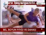 Bel, Boyun Fıtığı Ve Dahası