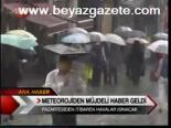 Meterolojiden Müjdeli Haber Geldi