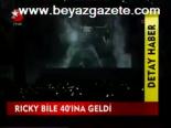 Rıcky Bile 40'ına Geldi
