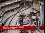 Bugün Babaların Günü