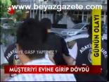 Müşteriyi Evine Girip Dövdü