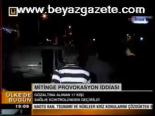 Mitinge Provokasyon İddiası