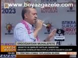 Erdoğan'dan Muhalefete