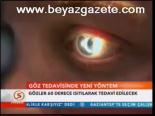 Göz Tedavisinde Yeni Yöntem
