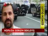 Hopa'da Gergin Bekleyiş