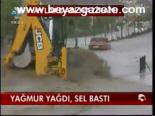 Yağmur Yağdı, Sel Bastı