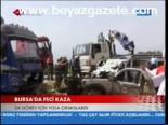 Bursa'da Feci Kaza