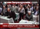 Hem Karşıtlar Hem Yandaşlar