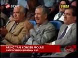 Arınç'tan Konser Molası