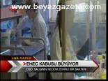 Ehec Kabusu Büyüyor