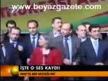 İşte O Ses Kaydı!