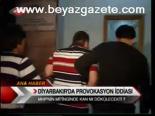Diyarbakır'da Provokasyon İddiası