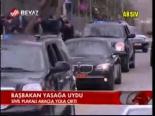 Başbakan Yasağa Uydu