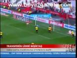 Transferlerin Lideri Beşiktaş