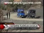 Kayseri'de Öldürülen Çocuklar