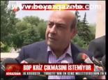 Bdp Kriz Çıkmasnını İstemiyor