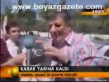 Karar Yarına Kaldı