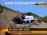 İki Polis Şehit Oldu