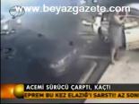 Acemi Sürücü Çarptı, Kaçtı