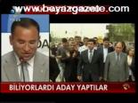 Biliyorlardı Aday Yaptılar