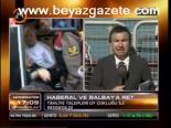 Haberal Ve Balbay'a Ret