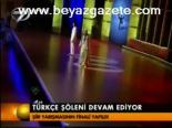 Türkçe Şöleni Devam Ediyor