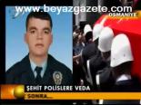 Şehit Polislere Veda